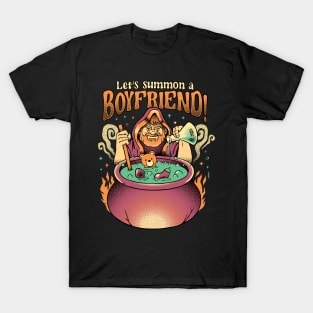 Let's Summon A Boyfriend T-Shirt